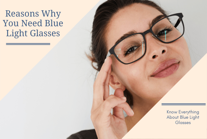 Here Are Few Reasons Why You Need Blue Light Glasses