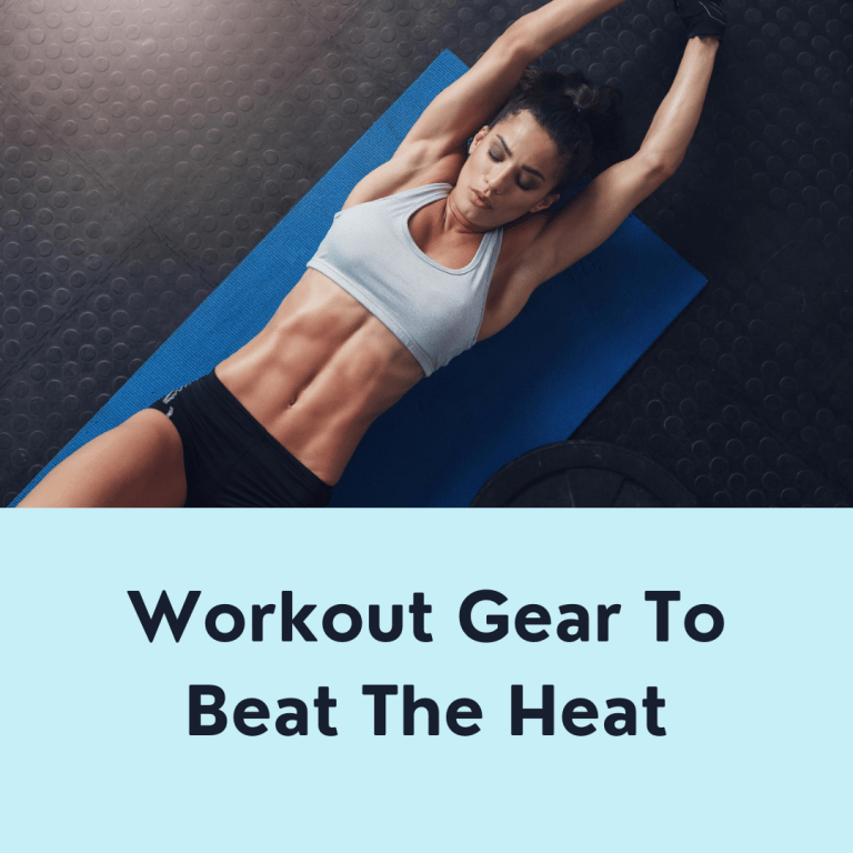 Workout Gear To Beat The Heat