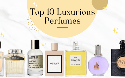 Top 10 Luxurious Perfumes Every Woman Must Try